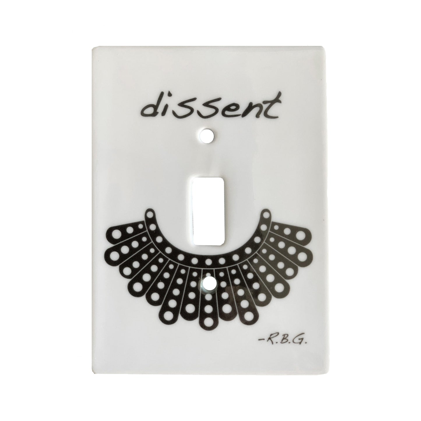 white ceramic single toggle switch plate featuring a black pattern resembling a judge's collar with the word "dissent" written above it attributed to Ruth Bader Ginsburg