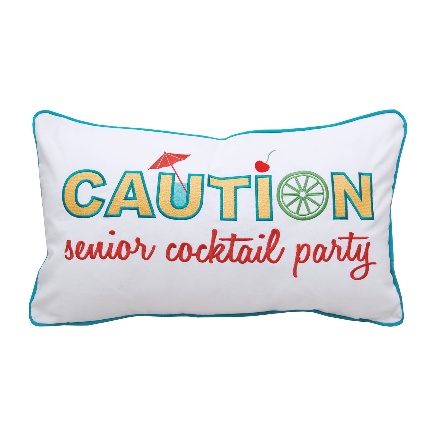 The sentiment "Caution Senior Cocktail Party" embroidered in two various fonts with fun coastal icons - beach umbrella, cherry, and lime slice.