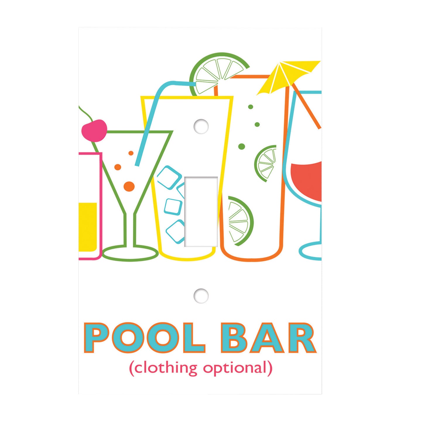 ceramic single toggle switch plate featuring print of various colorful drinking vessels with embellishments and text that reads "pool bar, clothing optional".