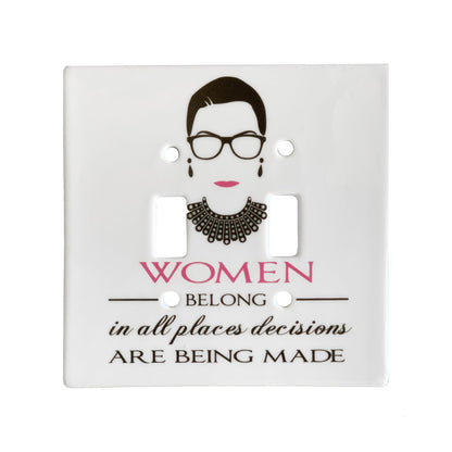 ceramic double toggle switch plate featuring the silhouette of ruth bader ginsburg and text that reads "women belong in all places decisions are being made".