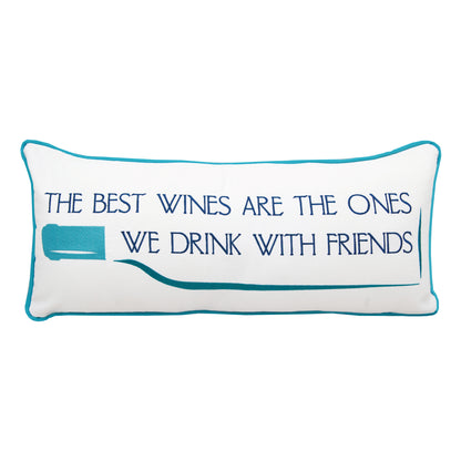 "The best wines are the ones we drink with friends" sentiment embroidered on a white lumbar pillow.